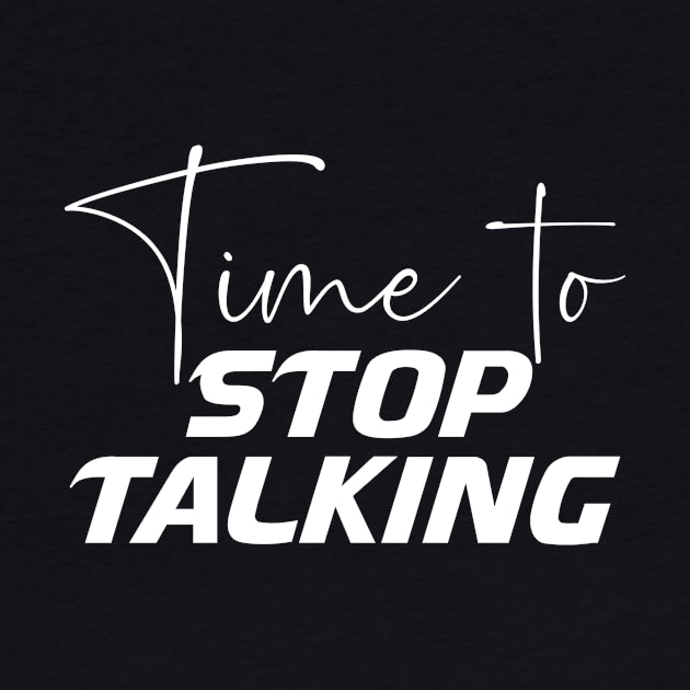 Time to stop talking, creative typography design by MROURTI